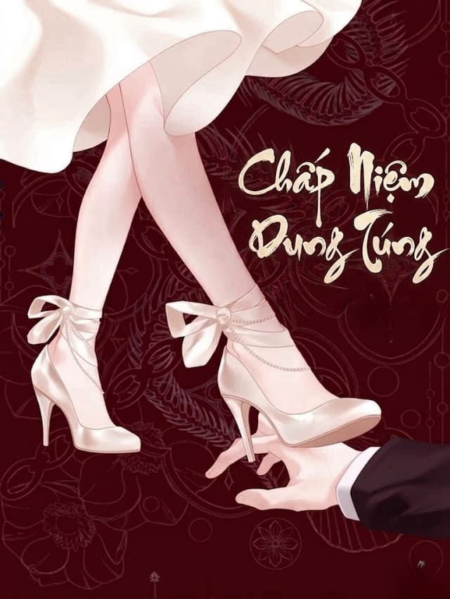 Chấp Niệm Dung Túng