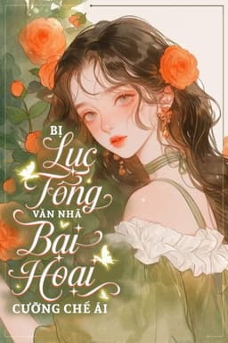 Bị Lục Tổng Văn Nhã Bại Hoại Cưỡng Chế Ái