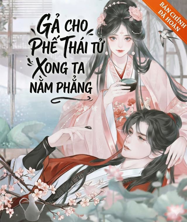 Gả Cho Phế Thái Tử Xong, Ta Chỉ Muốn Nằm Yên