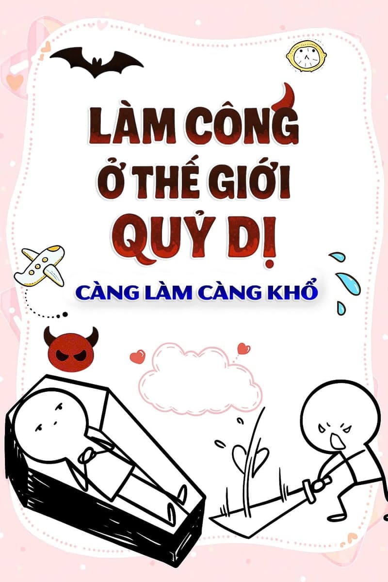 Làm Công Ở Thế Giới Quỷ Dị, Càng Làm Càng Khổ