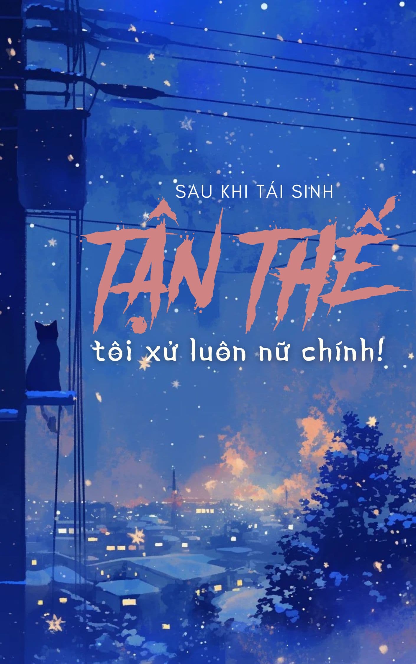 Sau Khi Tái Sinh Tận Thế, Tôi Xử Luôn Nữ Chính!
