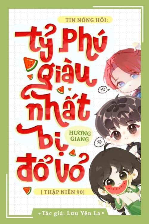 Thay đổi Tin Nóng Hổi: Tỷ Phú Giàu Nhất Hương Giang Bị Đổ Vỏ [Thập Niên 90]