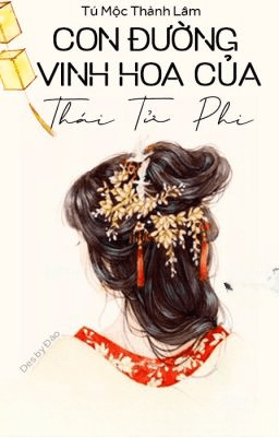 Con Đường Vinh Hoa Của Thái Tử Phi