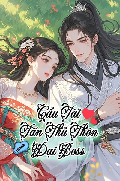 Cẩu Tại Tân Thủ Thôn Thành Đại Boss