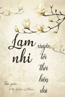 Lam Nhi Xuyên Tới Thời Hiện Đại
