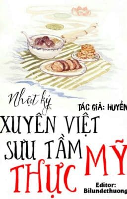 Nhật Ký Xuyên Việt Sưu Tầm Mỹ Thực