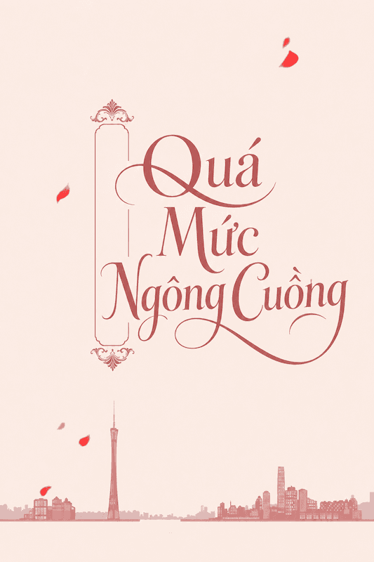 Quá Mức Ngông Cuồng