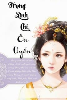 Trọng Sinh Chi Ôn Uyển