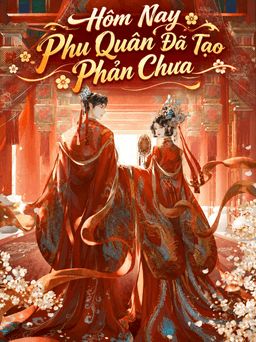 Hôm Nay Phu Quân Đã Tạo Phản Chưa