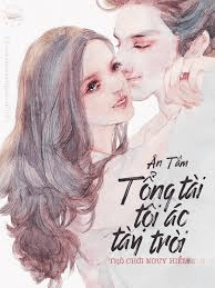 Trò chơi nguy hiểm: Tổng tài tội ác tày trời