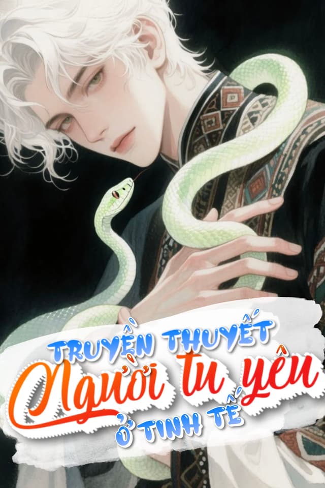 Truyền Thuyết Người Tu Yêu Ở Tinh Tế