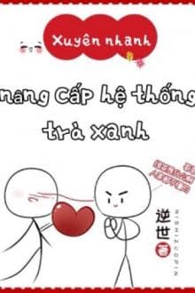 Xuyên Nhanh Chi Hệ Thống Nâng Cấp Trà Xanh