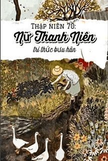 Thập Niên 70: Nữ Thanh Niên Trí Thức Bưu Hãn