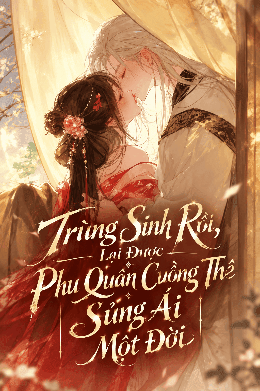 Trùng Sinh Rồi, Lại Được Phu Quân Cuồng Thê Sủng Ái Một Đời