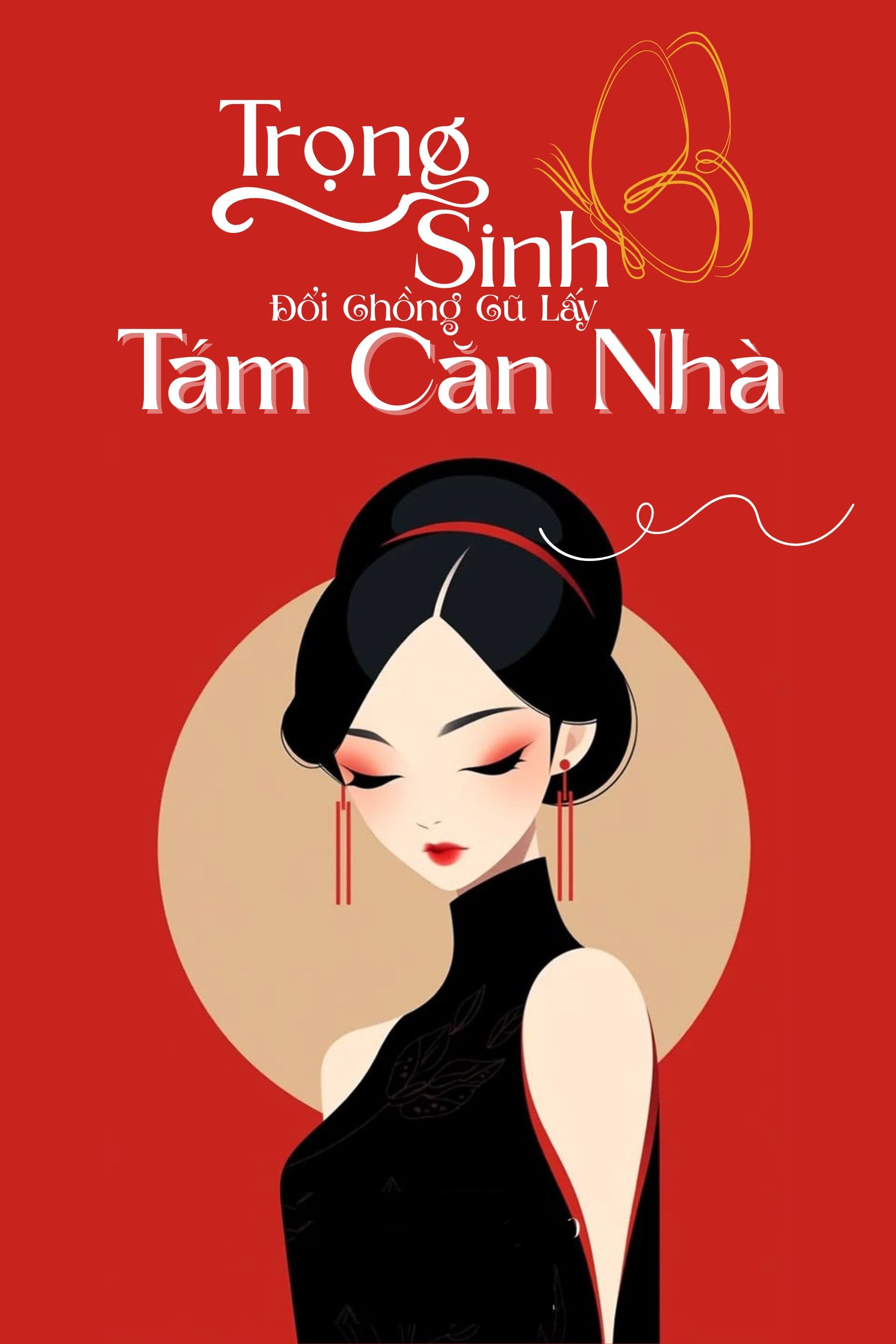 TN90: Tôi Trọng Sinh Đổi Chồng Cũ Lấy Tám Căn Nhà