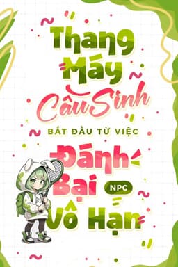 Thang Máy Cầu Sinh, Bắt Đầu Từ Việc Đánh Bại NPC Vô Hạn