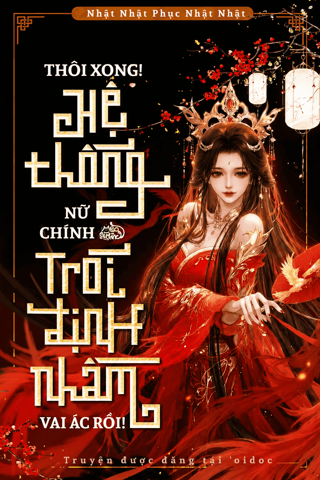Thôi Xong! Hệ Thống Nữ Chính Trói Định Nhầm Vai Ác Rồi!