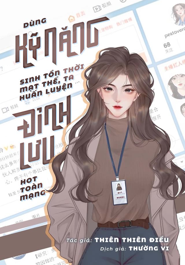 Dùng Kỹ Năng Sinh Tồn Thời Mạt Thế, Ta Huấn Luyện Đỉnh Lưu Hot Toàn Mạng Dùng Kỹ Năng Sinh Tồn Thời Mạt Thế, Ta Huấn Luyện Đỉnh Lưu Hot Toàn Mạng