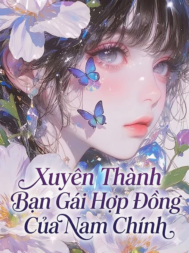 Xuyên Thành Bạn Gái Hợp Đồng Của Nam Chính