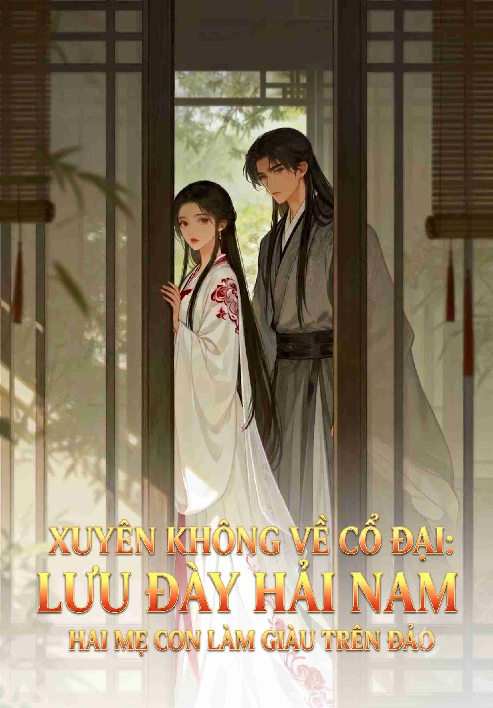 Xuyên Không Về Cổ Đại: Lưu Đày Hải Nam, Hai Mẹ Con Làm Giàu Trên Đảo