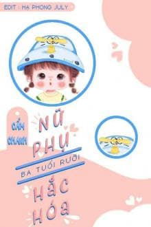 Nữ Phụ Ba Tuổi Rưỡi Hắc Hoá