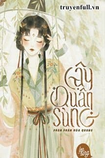 Cậy Quân Sủng Cậy Quân Sủng